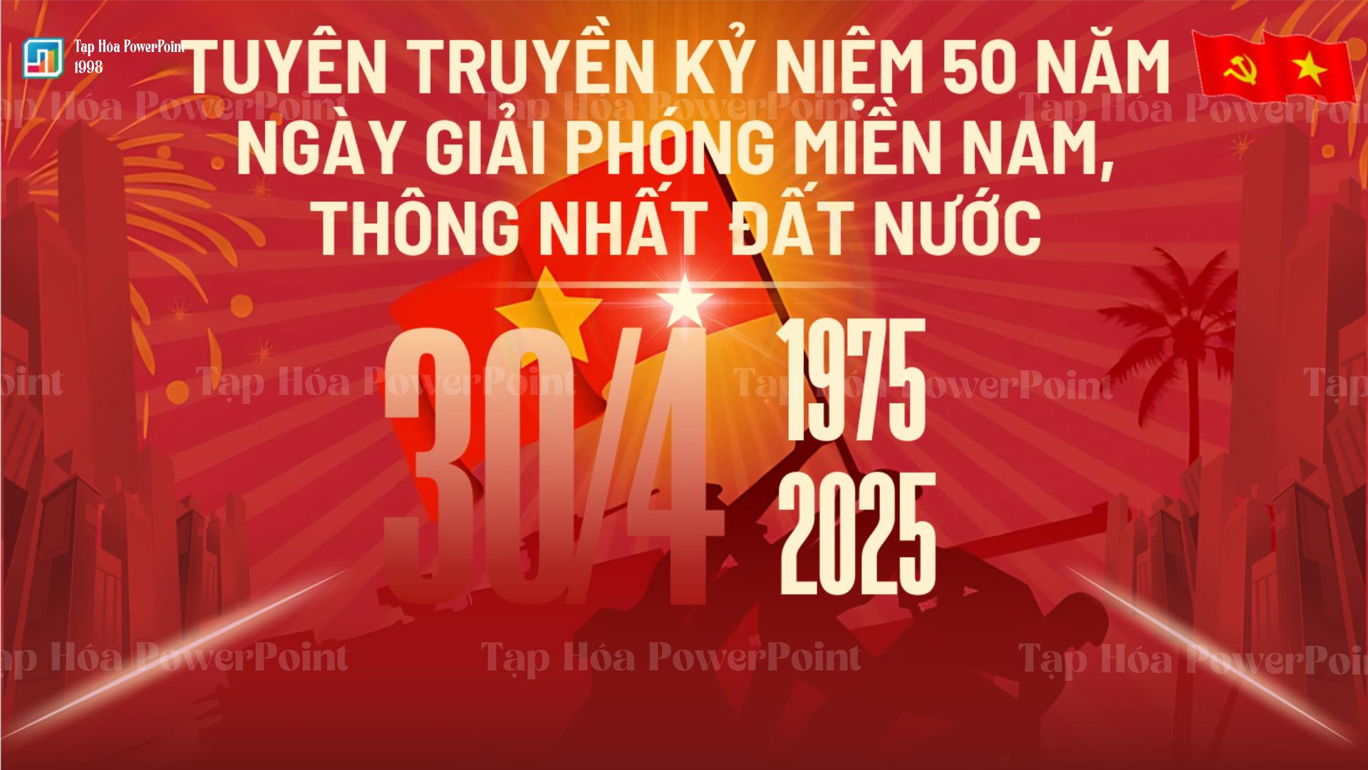 Slide Tuyên truyền kỷ niệm ngày 30 tháng 04 - 1